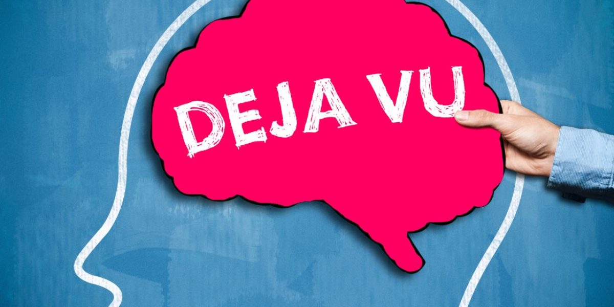 Deja Vu – What again?